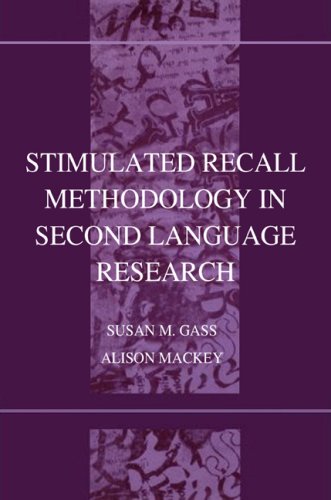 Stimulated Recall Methodology in Second Language Research (Second Language Acquisition Research)