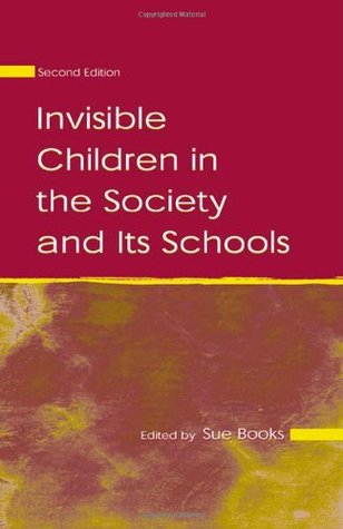 Invisible Children in the Society and Its Schools