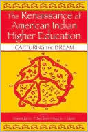 The Renaissance of American Indian Higher Education