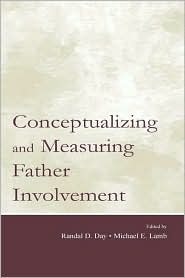 Conceptualizing and Measuring Father Involvement