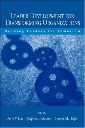 Leader Development for Transforming Organizations