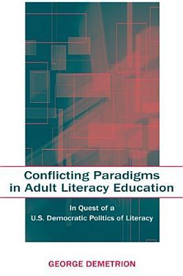 Conflicting Paradigms in Adult Literacy Education