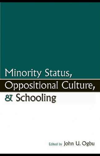Minority Status, Oppositional Culture, &amp; Schooling