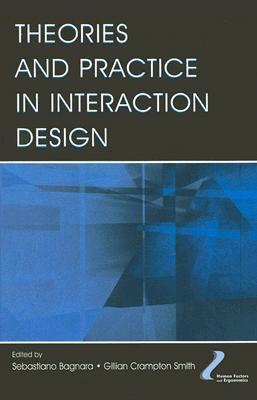 Theories and Practice in Interaction Design (Human Factors and Ergonomics Series) (Human Factors and Ergonomics)