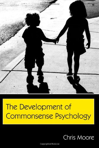 The Development of Commonsense Psychology (Developing Mind Series) (Developing Mind Series)