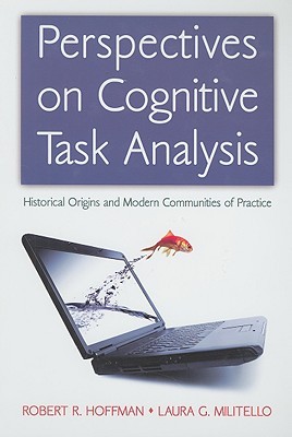 Perspectives on Cognitive Task Analysis