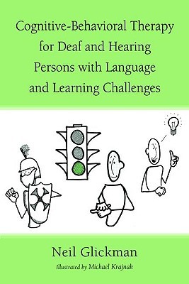Cognitive-Behavioral Therapy for Deaf and Hearing Persons with Language and Learning Challenges (Counseling and Psychotherapy