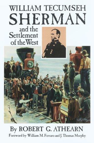 William Tecumseh Sherman and the Settlement of the West