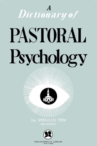 A Dictionary of Pastoral Psychology