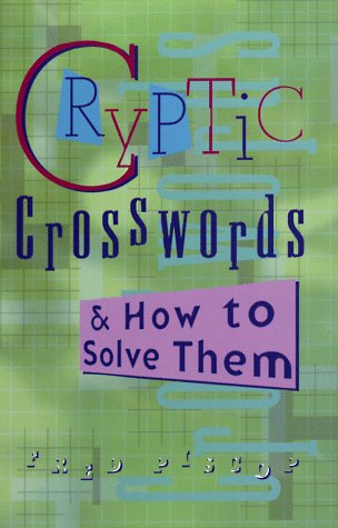 Cryptic Crosswords &amp; How to Solve Them