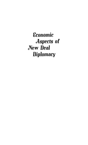 Economic Aspects Of New Deal Diplomacy