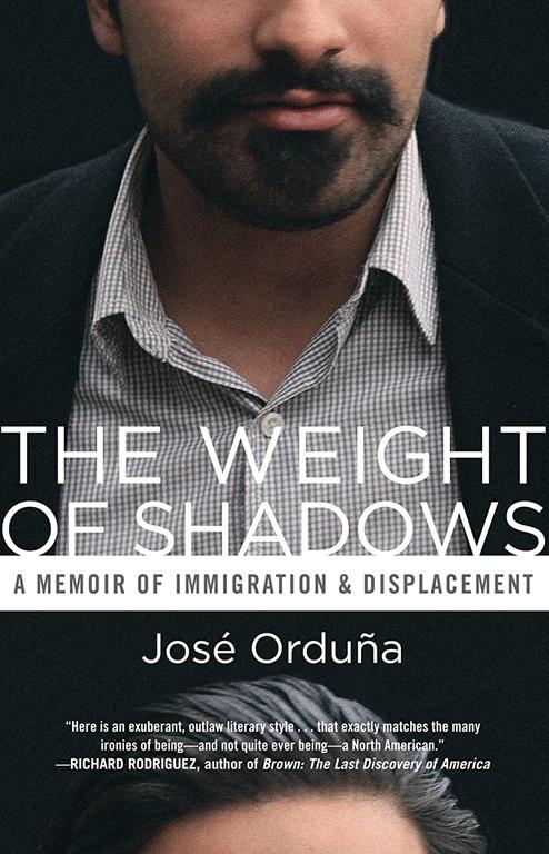 The Weight of Shadows: A Memoir of Immigration &amp; Displacement