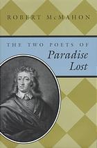 The Two Poets of &quot;Paradise Lost&quot;