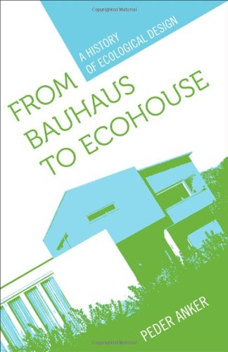 From Bauhaus to Ecohouse
