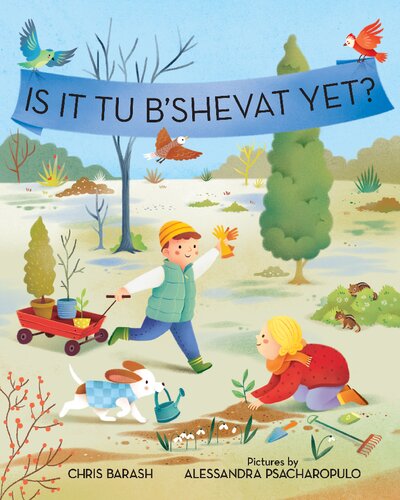 Is It Tu B'Shevat Yet?