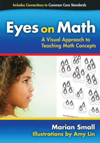 Eyes on Math : a Visual Approach to Teaching Math Concepts.