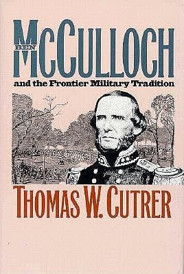 Ben McCulloch and the Frontier Military Tradition
