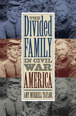 The Divided Family In Civil War America