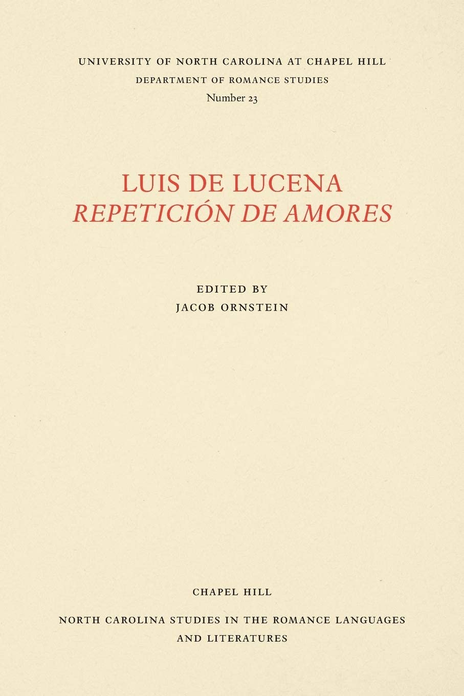 Luis de Lucena Repetici&oacute;n de Amores (North Carolina Studies in the Romance Languages and Literatures, 23) (Spanish Edition)