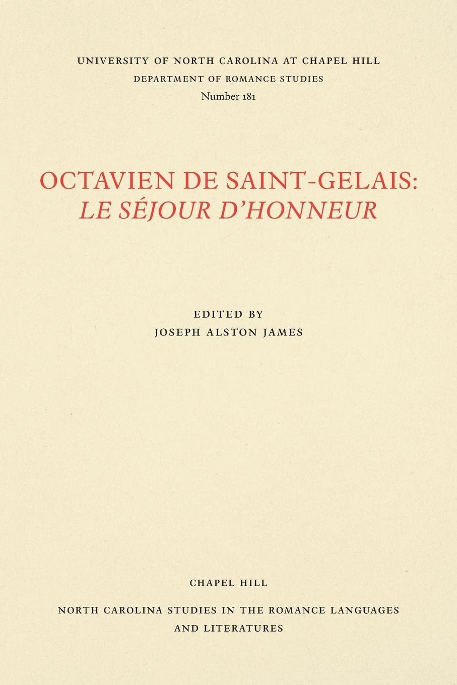 Octavien de Saint-Gelais: Le S&eacute;jour d'honneur (North Carolina Studies in the Romance Languages and Literatures, 181)