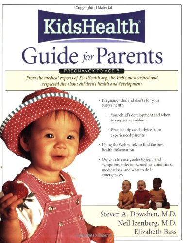 The Kidshealth Guide for Parents