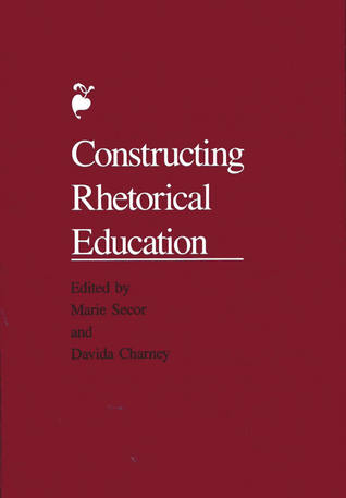 Constructing Rhetorical Education