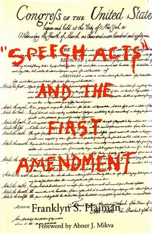 &quot;Speech Acts&quot; and the First Amendment
