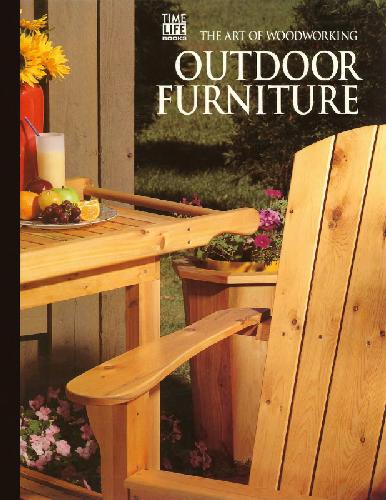 Outdoor Furniture (Art of Woodworking)