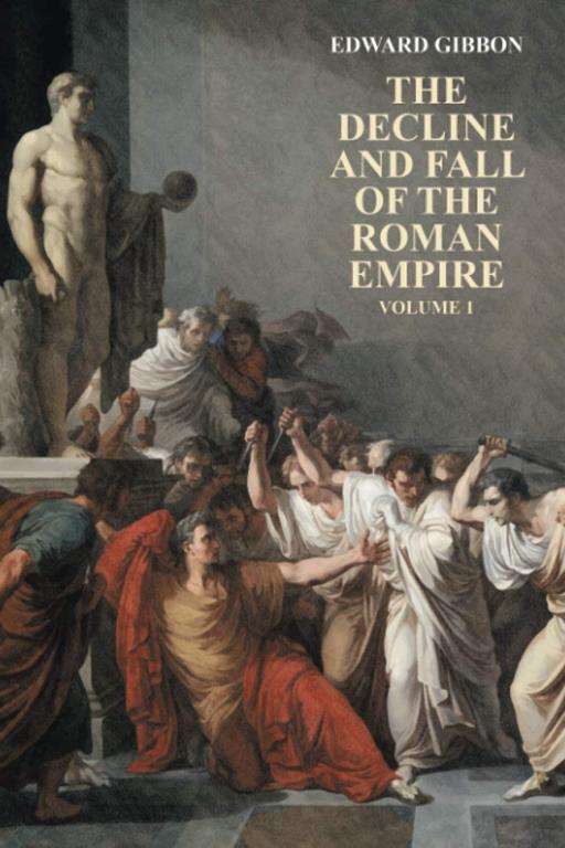 The Decline and Fall of the Roman Empire, Vol. 1