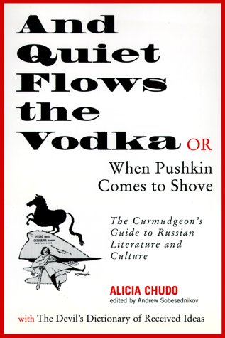 And Quiet Flows the Vodka