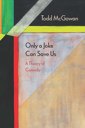 Only a joke can save us : a theory of comedy