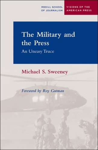 The military and the press : an uneasy truce