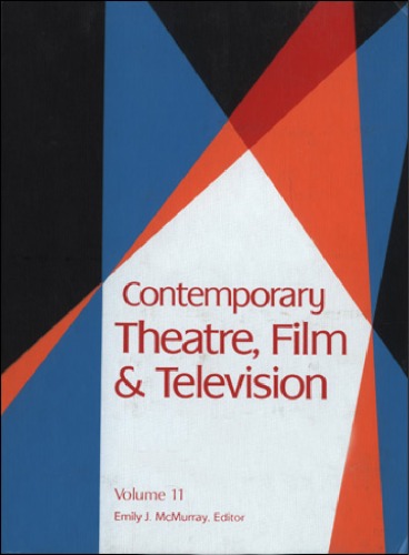 Contemporary Theatre, Film &amp; Television, Volume 11