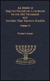 An Index to English Periodical Literature on the Old Testament and Ancient Near