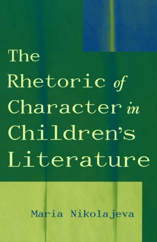 The Rhetoric of Character in Children's Literature