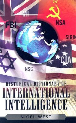 Historical Dictionary of International Intelligence