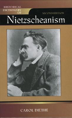 Historical Dictionary of Nietzscheanism