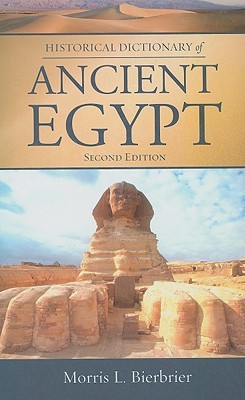 Historical Dictionary of Ancient Egypt