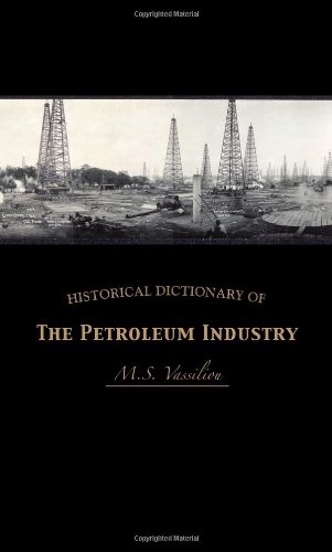 Historical Dictionary of the Petroleum Industry