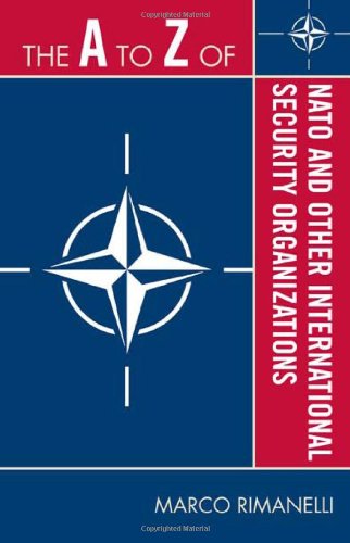 The A to Z of NATO and Other International Security Organizations