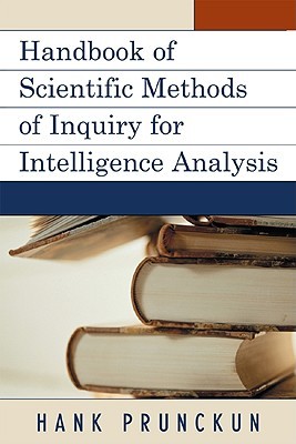 Handbook of Scientific Methods of Inquiry for Intelligence Analysis