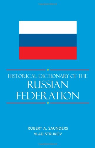 Historical Dictionary of the Russian Federation