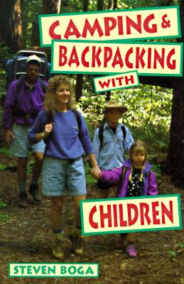 Camping &amp; Backpacking with Children