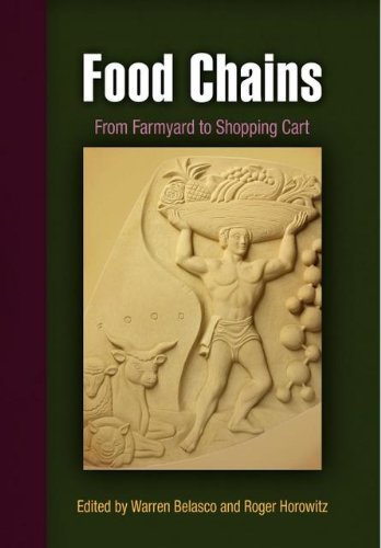 Food Chains: From Farmyard to Shopping Cart (Hagley Perspectives on Business and Culture)