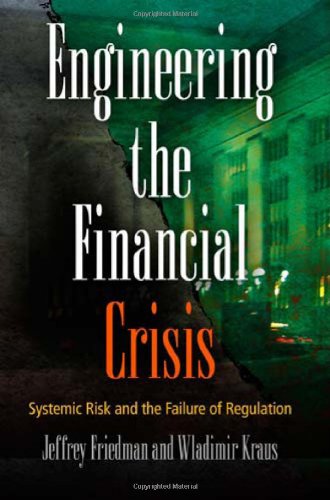 Engineering the Financial Crisis