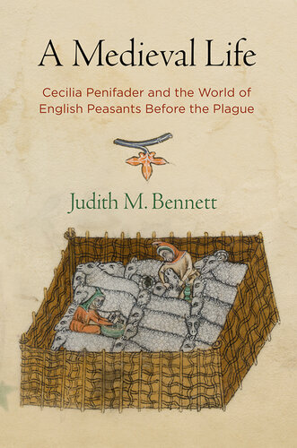 A medieval life : Cecilia Penifader and the world of English peasants before the plague
