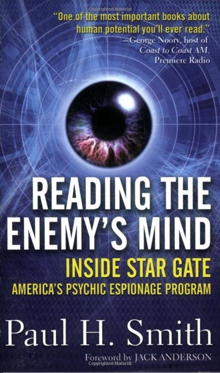 Reading the Enemy's Mind: Inside Star Gate: America's Psychic Espionage Program