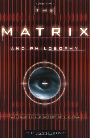 The Matrix and Philosophy