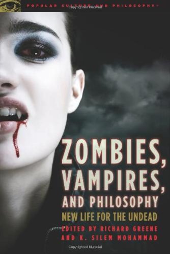 Zombies, Vampires, and Philosophy