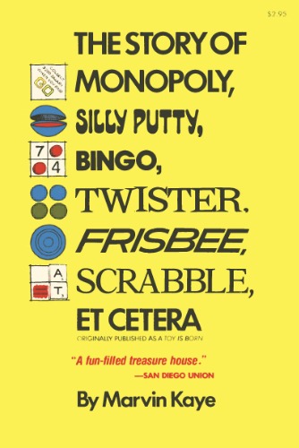 The Story of Monopoly, Silly Putty, Bingo, Twister, Frisbee, Scrabble, Et Cetera